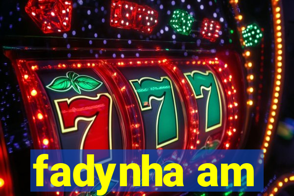 fadynha am